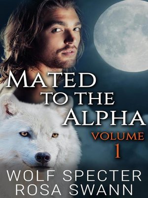 cover image of Mated to the Alpha Volume 1